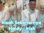 Haldy-Sabri-ternyata-sudah-lama-mengincar-Irish-Bella.jpg