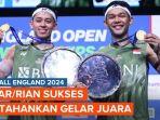 Hasil-Final-All-England-2024-FajarRian-Pertahankan-Gelar-Juara.jpg