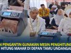 Heboh-di-media-sosial-seorang-pengantin-pria-menghitung-uang-gepokan-untuk-mahar-pakai.jpg