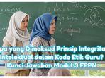 Inilah-kunci-jawaban-Apa-yang-dimaksud-dengan-prinsip-integritas-intelektual-dalam-kode-etik-guru.jpg