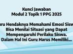 JAWABAN-PPG-2025-Kunci-jawaban-soal-Modul-2-Topik-1-PPG-2025-Guru-hendaknya-memahami-emosi-siswa.jpg