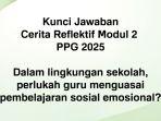 KUNCI-JAWABAN-PPG-Kunci-jawaban-Cerita-Reflektif-Modul-2-PPG-2025.jpg