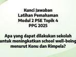 KUNCI-JAWABAN-PPG-Kunci-jawaban-Latihan-Pemahaman-Modul-2-PSE-Topik-4-School-Well-being-PPG-2025.jpg