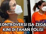 Kontroversi-Isa-Zega-Heboh-Menjadi-Sorotan-Publik-Kini-Ditahan-Polisi.jpg