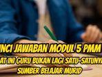 Kunci-Jawaban-Modul-5-PMM-Saat-Ini-Guru-Bukan-Lagi-Satu-satunya-Sum.jpg