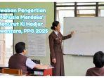 Jawaban: Apa Pengertian Manusia Merdeka Menurut Ki Hadjar Dewantara? Modul 3 FFPN Topik 1