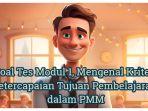 Modul-1-Mengenal-Kriteria-Ketercapaian-Tujuan-Pembelajaran.jpg