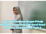 Modul-3-FPPN-Topik-3-Apa-yang-dimaksud-dengan-prinsip-altruisme-dalam-kode-etik-guru.jpg