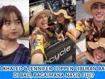 Momen-Jennifer-Coppen-dan-Aisar-Khaled-liburan-bareng-di-Bali.jpg