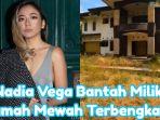 Nadia-Vega-klarifikasi-soal-rumah-mewah-terbengkalai.jpg