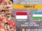 Nonton-bareng-semifinal-Piala-Asia-U23-2024-Indonesia-U23-vs-Uzbekistan.jpg