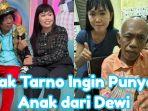 Pak-Tarno-ingin-memiliki-keturunan-dari-Dewi.jpg