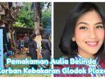 Pemakaman-AUlia-Belinda-korban-kebakaran-Glodok-Plaza.jpg