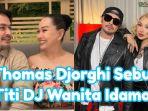 Pengakuan-Thomas-Djorghi-mengenai-hubungannya-dengan-penyanyi-Titi-DJ.jpg