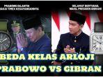 Perbandingan-jam-tangan-Prabowo-dan-Gibran.jpg