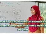 Post-Test-FPPN-3-Modul-3-PPG-2025-Ibu-Dini-adalah-wali-kelas-di-sebuah-SMP.jpg