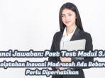 Post-Test-Modul-36-Menciptakan-Inovasi-Madrasah-Ada-Beberapa-Perlu-Diperhatikan.jpg