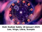 Ramalan Keberuntungan Zodiak Leo, Virgo, Libra, Scorpio Sabtu 18 Januari 2025: Libra Perlu Waspada!