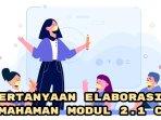 Simak-kumpulan-5-pertanyaan-Elaborasi-Pemahaman-Modul-21-CGP.jpg