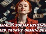 Simak-ramalan-zodiak-keuangan-Aries-Taurus-dan-Gemini-besok-Kamis-20-Februari-2025.jpg