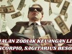 Simak-ramalan-zodiak-keuangan-Libra-Scorpio-Sagitarius-besok-Sabtu-22-Februari-2025.jpg