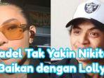 Vadel-Badjideh-tak-percaya-Nikita-Mirzani-baikan-dengan-Lolly.jpg