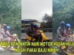 Viral-pengantin-di-Malaysia-hujan-hujanan-naik-motor-masih-pakai-baju-pengantin.jpg