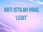 arti-istilah-viral-legit.jpg