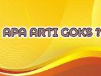 inilah-arti-goks-istilah-viral-yang-sering-seliweran-di-tiktok.jpg