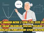 kunci-jawaban-Modul-2-Topik-2-PPG-2025-dengan-soal-Dalam.jpg