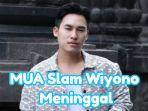 sosok-Slam-Wiyono-makeup-artist-langganan-para-artis-yang-baru-saja-meninggal.jpg