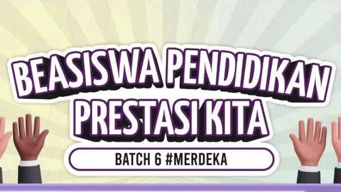 Beasiswa Pendidikan Prestasi Kita Batch 6 bagi Pelajar SMP-S2, Beri Dana Pendidikan