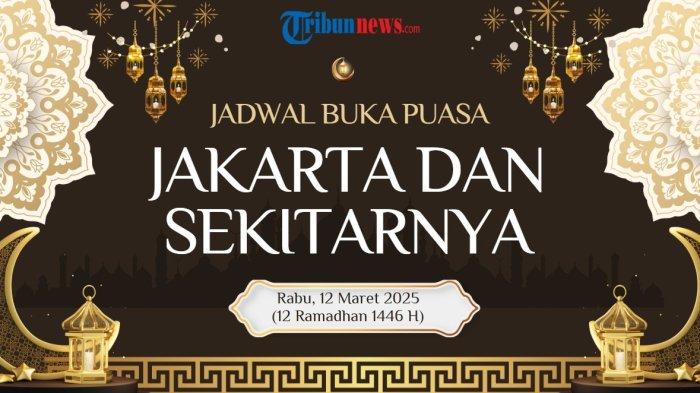 Jadwal Buka Puasa Hari Ini di Jakarta dan Sekitarnya, Kamis 13 Maret 2025