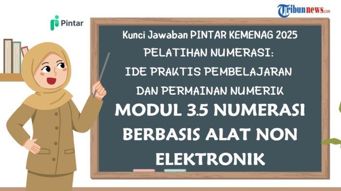 Kunci Jawaban Modul 3.5 Numerasi Berbasis Alat Non Elektronik di PINTAR Kemenag