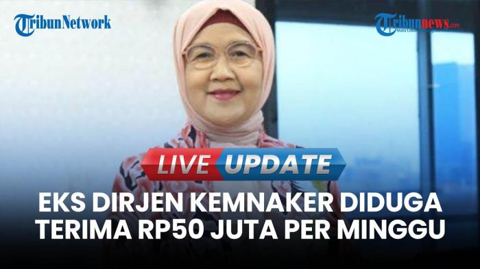 PEMERASAN SERTIFIKASI K3 - Mantan Dirjen Binwasnaker dan K3 Kemnaker Haiyani Rumondang. Periksa Haiyani Rumondang sebagai saksi, KPK dalami dugaan aliran dana Rp 50 Juta per Minggu ke yang bersangkutan hingga proses penerbitan Sertifikat K3