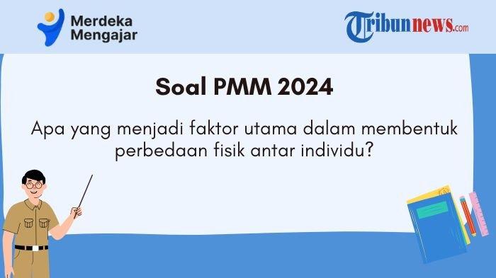 PMM, Apa yang Menjadi Faktor Utama dalam Membentuk Perbedaan Fisik Antar Individu?