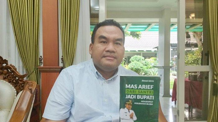 Kebijakan dan Kisah Arief Rohman Pimpin Blora Dikupas Lewat Karya Biografi