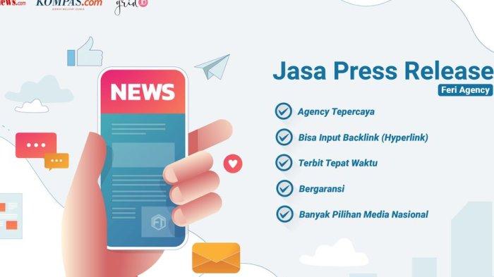 Feri Agency Tawarkan Jasa Press Release dengan Harga Murah