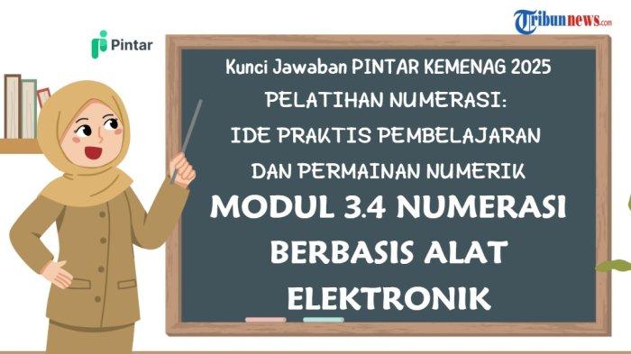 Kunci Jawaban Modul 3.4 Numerasi Berbasis Alat Elektronik di PINTAR Kemenag