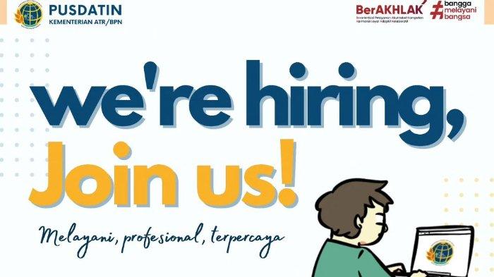 Cara Daftar Lowongan Kerja Pusdatin Kementerian ATR/BPN, Pendaftaran Ditutup 21 Januari 2024