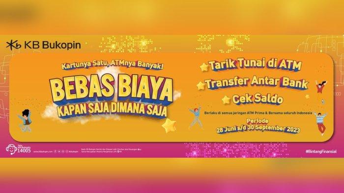 Nasabah KB Bukopin Kini Bisa Gratis Tarik Tunai dan Transfer di ATM Manapun Tanpa Syarat