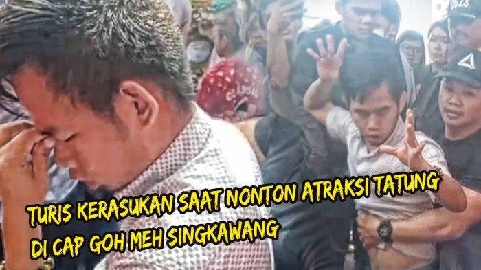 Nonton Atraksi Tatung di Cap Goh Meh Singkawang, Seorang Turis Kesurupan hingga Tubuhnya Bergetar