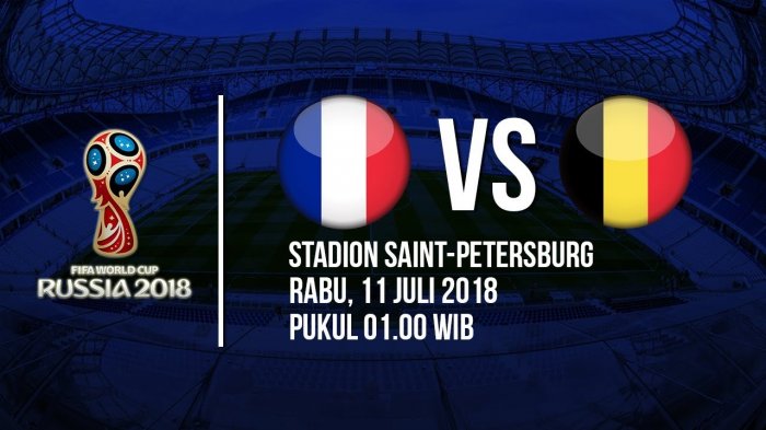 Jadwal Live Trans TV, Semifinal Piala Dunia 2018 Prancis Vs Belgia Pukul 01.00 WIB