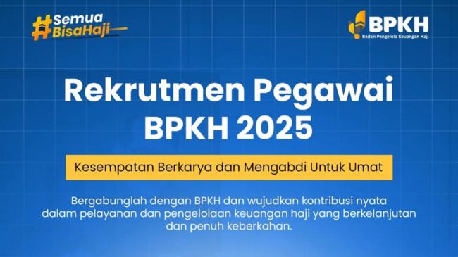 BPKH Buka Lowongan Kerja 2025: Tersedia 11 Formasi, Cek Syarat dan Cara Daftarnya