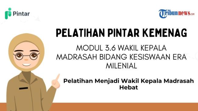 Jawaban Modul 3.6 Wakil Kepala Madrasah Bidang Kesiswaan Era Milenial, PINTAR Kemenag