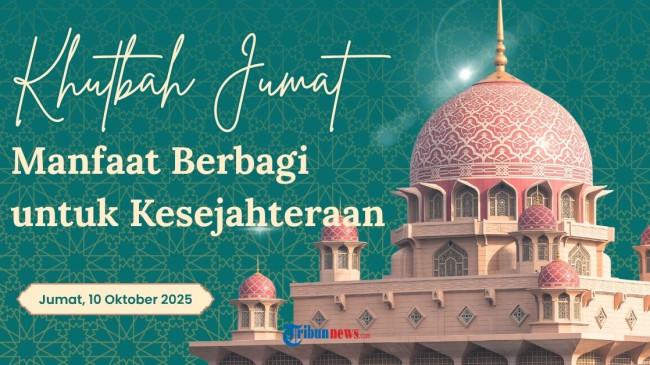 Khutbah Jumat, 10 Oktober 2025: Manfaat Berbagi untuk Kesejahteraan