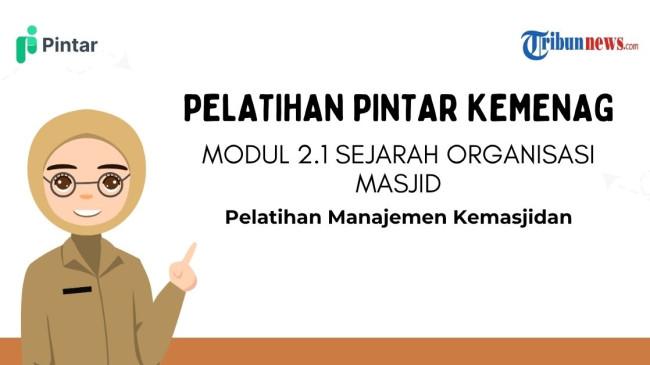 Kunci Jawaban Modul 2.1 Sejarah Organisasi Masjid, Pelatihan Manajemen Kemasjidan PINTAR Kemenag