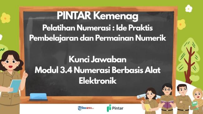 Kunci Jawaban PINTAR Kemenag: 3.4 Numerasi Berbasis Alat Elektronik