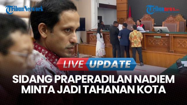 Sidang Praperadilan Nadiem Makarim, Hari Ini Giliran Kejagung Serahkan Bukti Surat & Hadirkan Ahli
