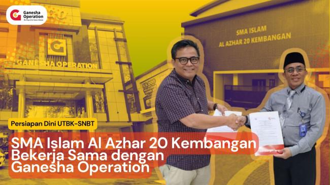 Persiapan Dini UTBK-SNBT, SMA Islam Al Azhar 20 Kembangan Bekerja Sama dengan Ganesha Operation